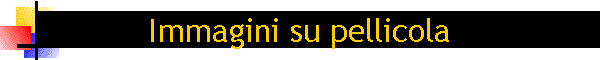 Immagini su pellicola