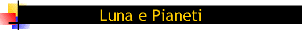 Luna e Pianeti